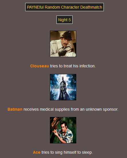 Dammit Batman, Clouseau needs those medical supplies! Night 5