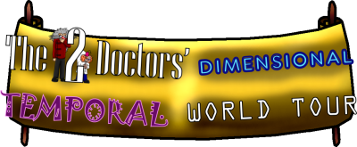 The Two Doctors' Dimensional Temporal World Tour