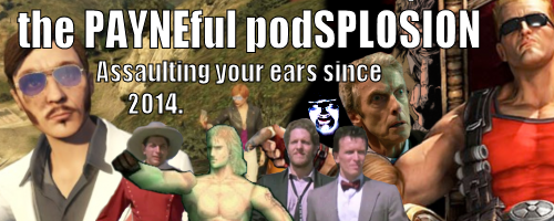 The PAYNEful podSPLOSION